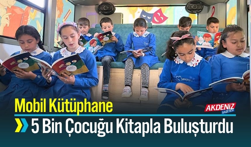 Mobil Kütüphane 5 Bin Çocuğu Kitapla Buluşturdu