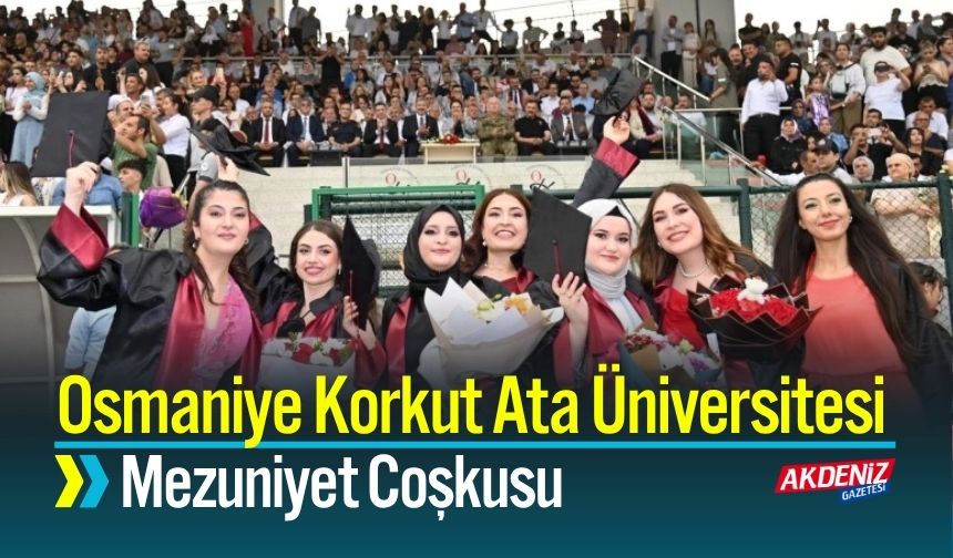 OKÜ Mezuniyetinde Duygusal Anlar ve Gurur Dolu Konuşmalar