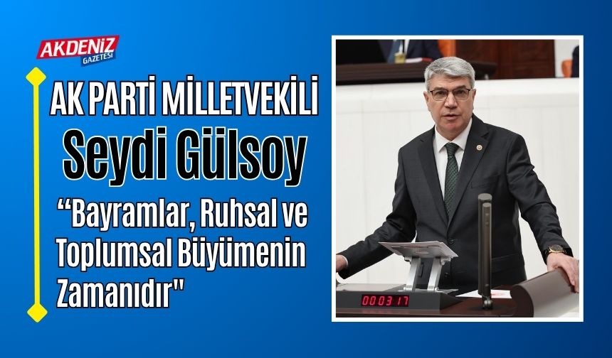 Osmaniye Milletvekili Gülsoy’dan Dayanışma Mesajı