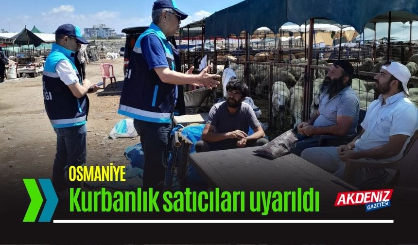 Osmaniye'de Kurbanlık Satıcıları Uyarıldı