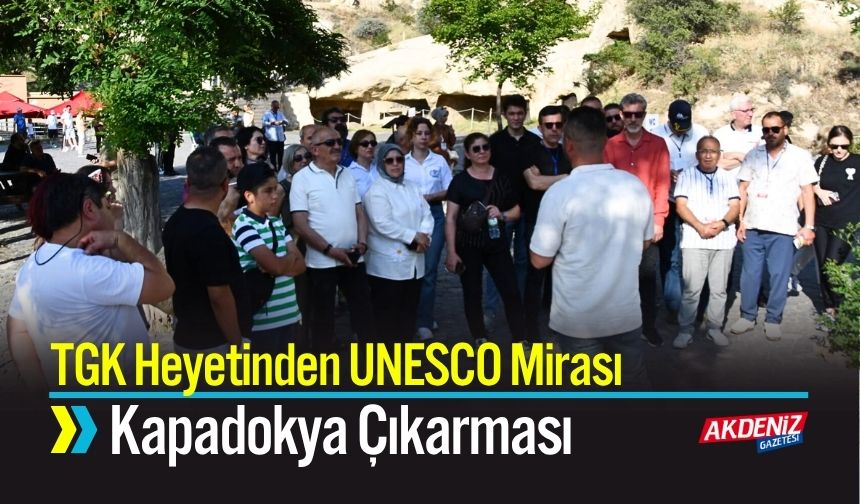 TGK Heyetinden Kapadokya Çıkarması