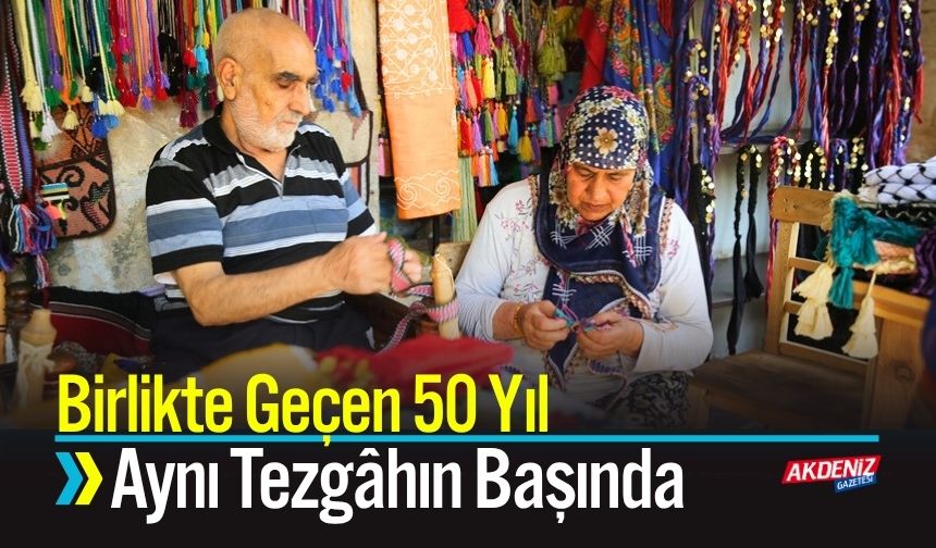 Birlikte Geçen 50 Yıl, Aynı Tezgâhın Başında