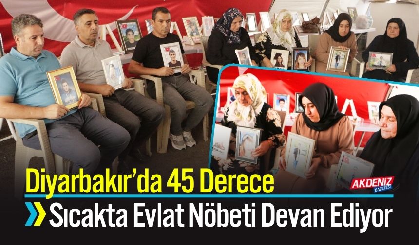 Diyarbakır’da 45 Derece Sıcakta Evlat Nöbeti Devan Ediyor
