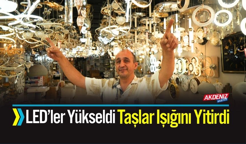 LED'ler Yükseldi, Taşlar Işığını Yitirdi