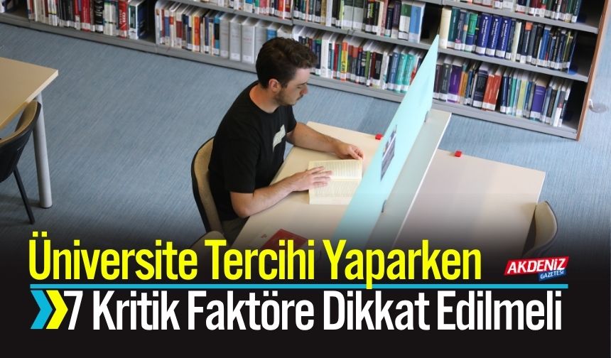 Üniversite Tercihi Yaparken 7 Kritik Faktöre Dikkat Edilmeli