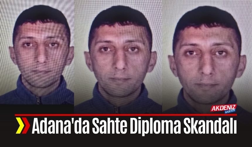Adana'da Sahte Diploma Skandalı