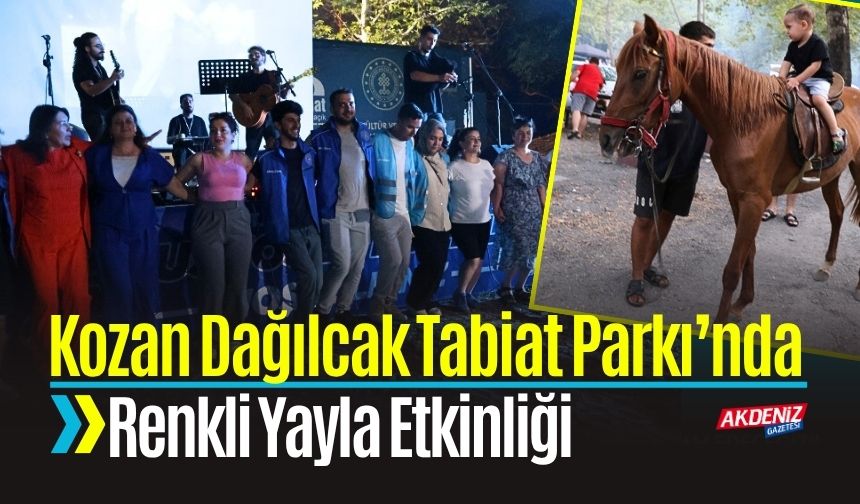 Kozan Dağılcak Tabiat Parkı’nda Renkli Yayla Etkinliği