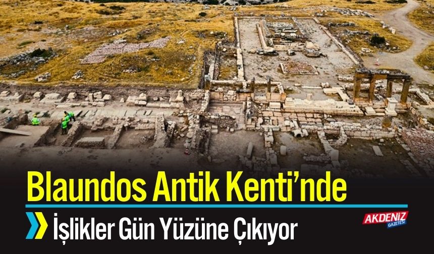 Blaundos Antik Kenti’nde İşlikler Gün Yüzüne Çıkıyor