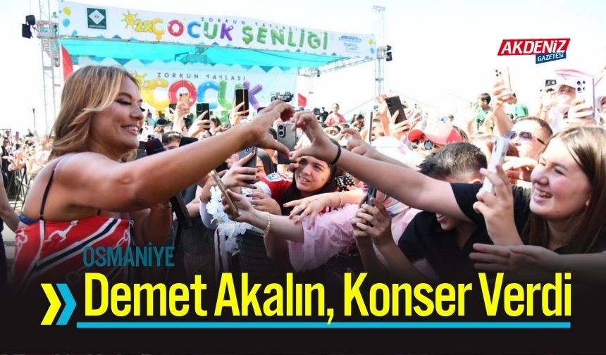 Osmaniye Zorkunda Demet Akalın Konser Verdi