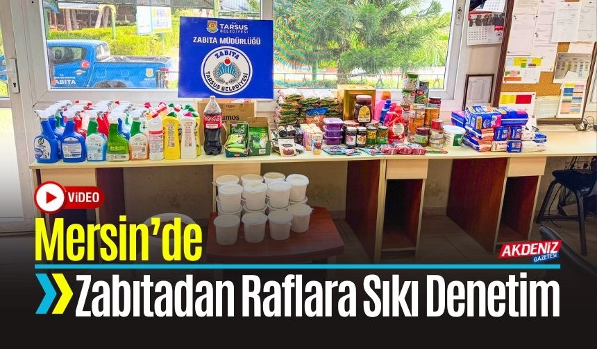 Mersin Zabıtasından Raflara Denetim