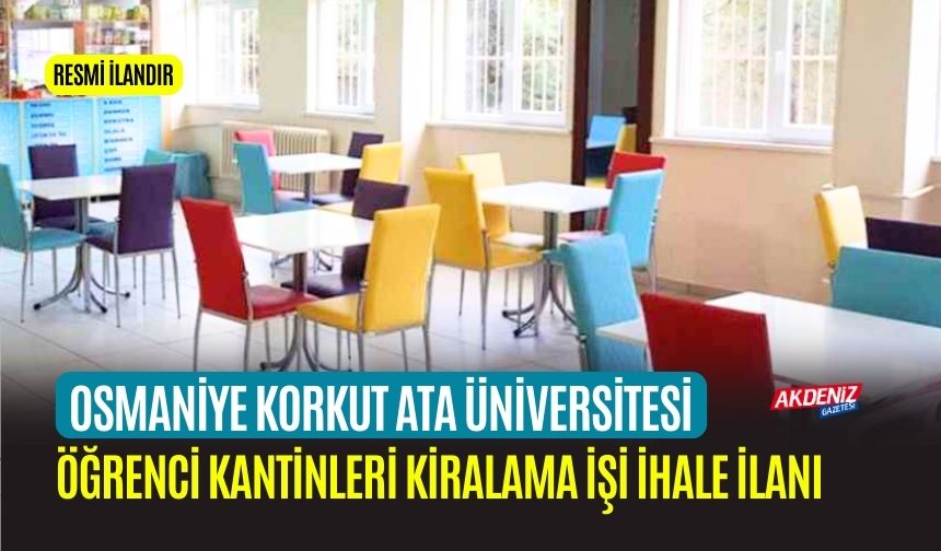 ÖĞRENCİ KANTİNLERİ KİRALAMA İŞİ İHALE İLANI