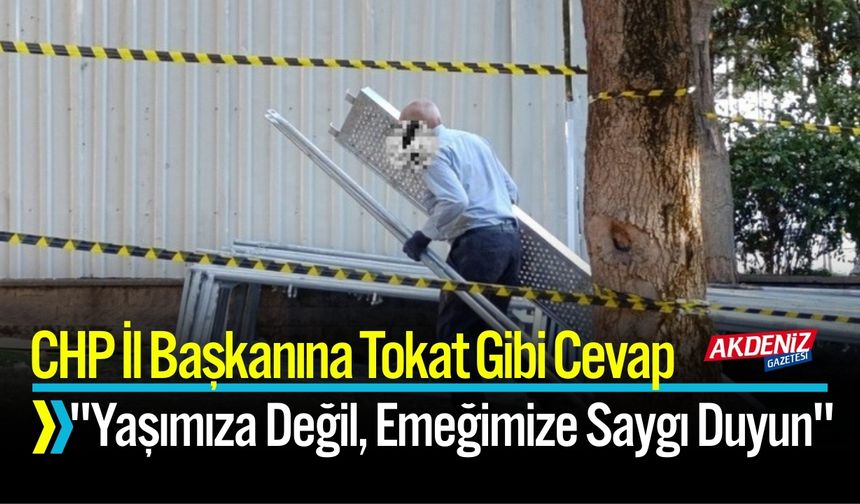Bülent Sarı'ya Cevap:"Yaşımıza Değil, Emeğimize Saygı Duyun"