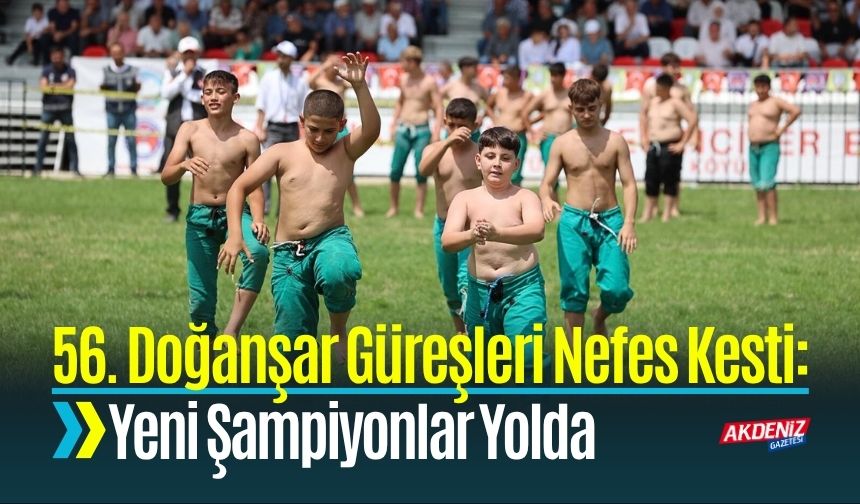 56. Doğanşar Güreşleri Nefes Kesti: Yeni Şampiyonlar Yolda