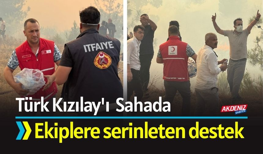 Osmaniye Kızılay'ı Yangın Bölgesinde