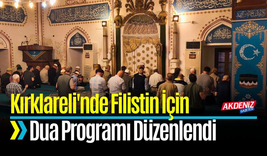 Kırklareli'nde Filistin İçin Dua Programı Düzenlendi