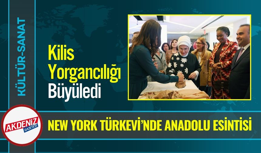 Kilis Yorgancılığı, New York Türkevi’nde Uluslararası Vitrine Taşındı