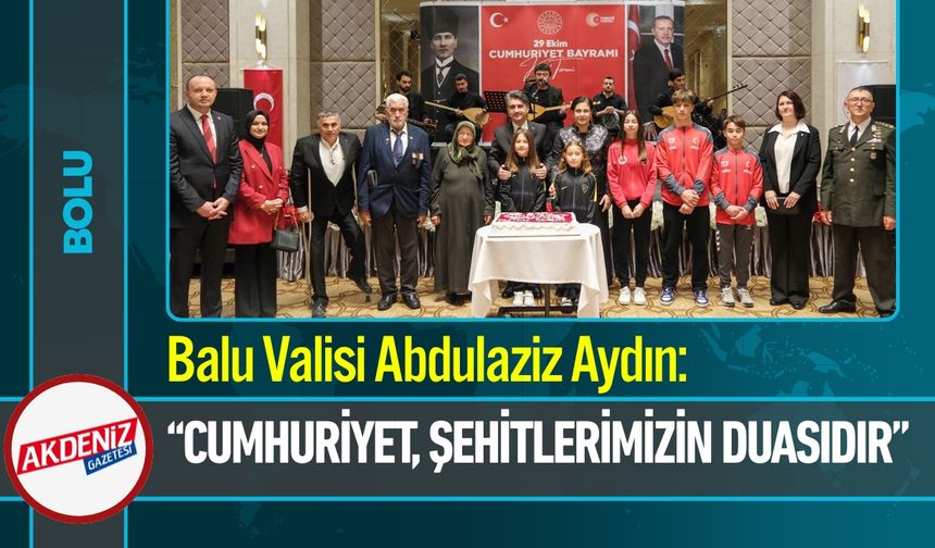 Bolu Valisi Aydın: “Cumhuriyet, Şehitlerimizin Duasıdır”