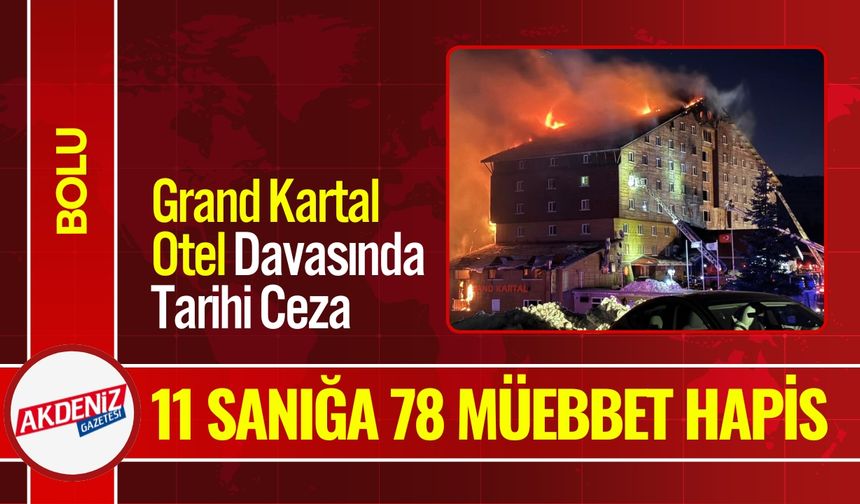 Bolu’daki Grand Kartal Otel Yangını Davasında Şok Karar