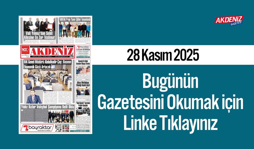 Akdeniz Gazetesi 28 Kasım’da Hangi Haberlere Yer Verdi?