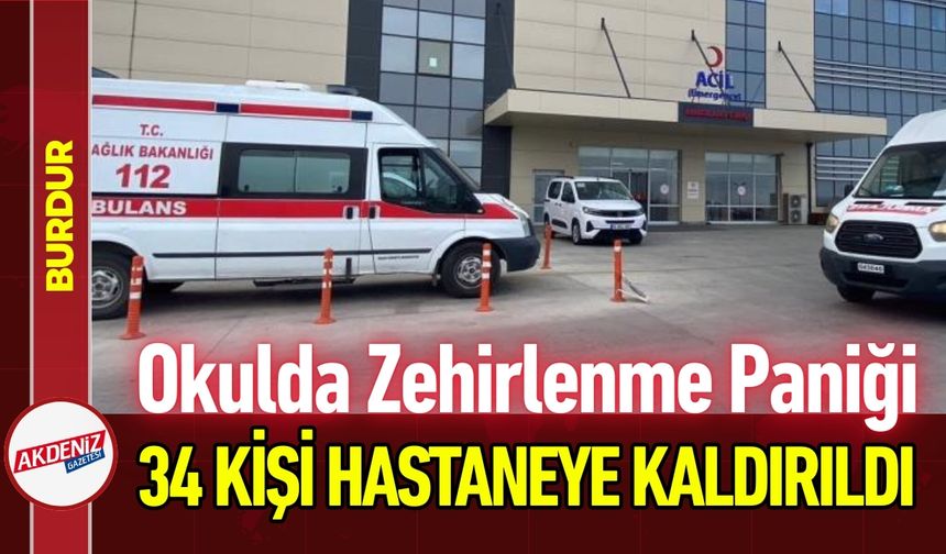 Burdur’da Okulda Zehirlenme Paniği