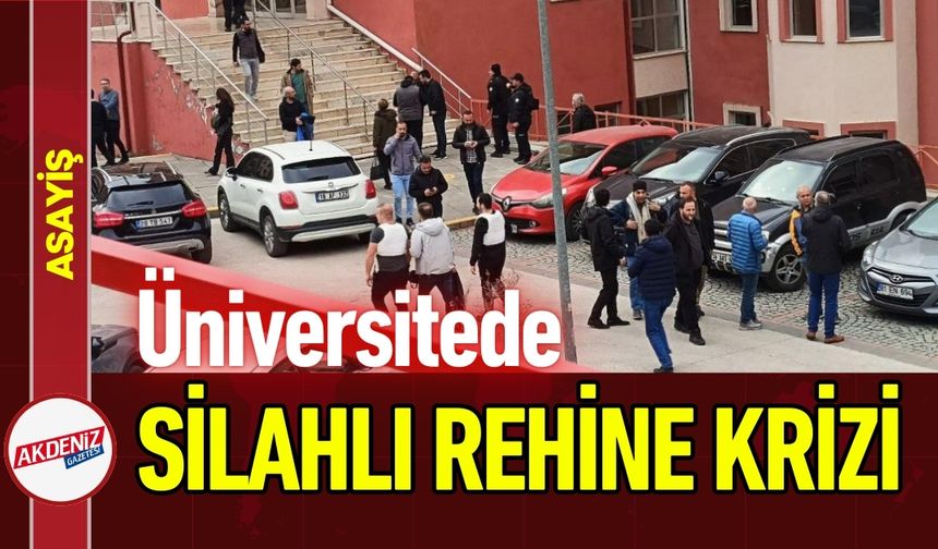 SON DAKİKA: Gümüşhane Üniversitesi'nde Silahlı Rehin Olayı!