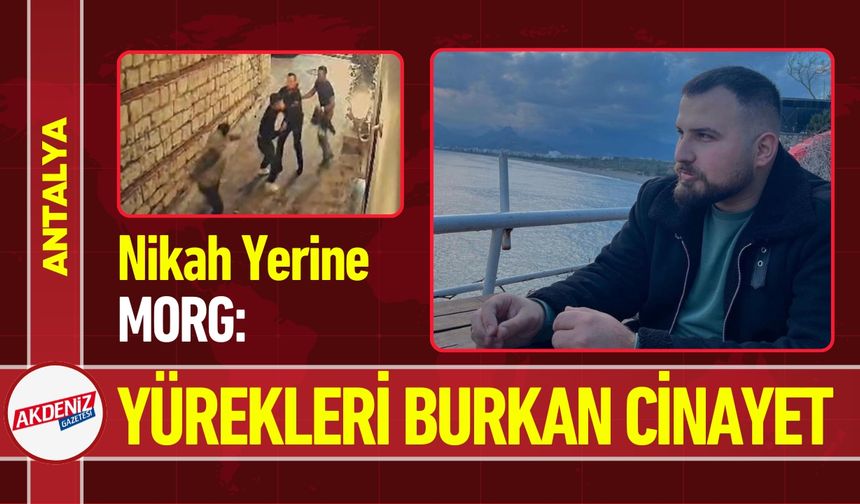 Antalya’da Kalbinden Bıçaklanan Güvenlik Görevlisi öldü