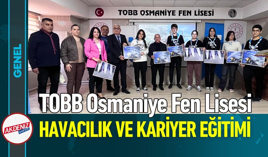 Osmaniye TOBB Fen Lisesi'nde Havacılık ve Kariyer Eğitimi