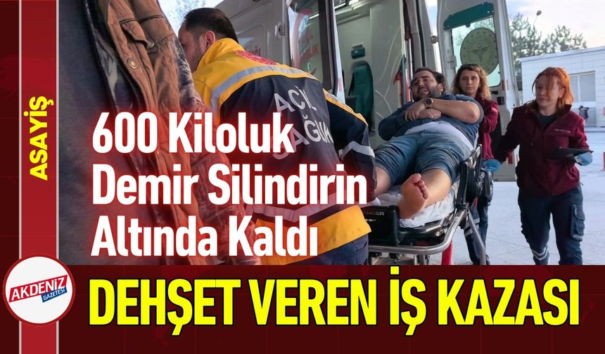 OSB'de Korkunç İş Kazası: 600 Kiloluk Demirin Altında Kaldı