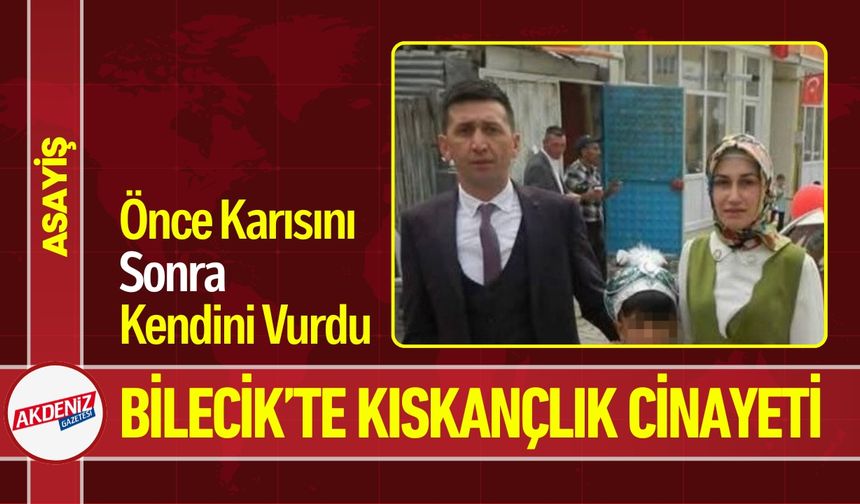 Önce Eşini vurdu sonra kendi canına kıydı