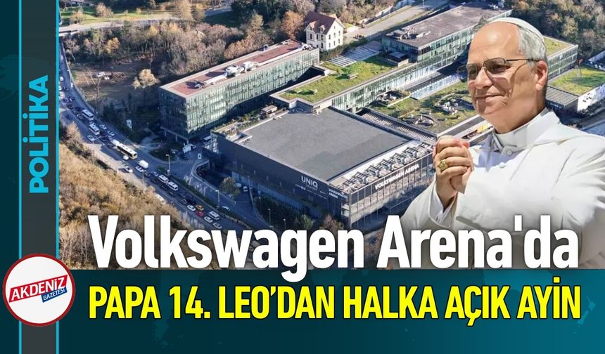 Papa 14. Leo'nun Tarihi Ayini Volkswagen Arena'da