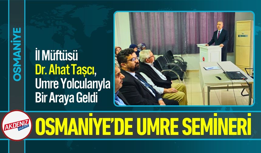 Osmaniye Müftüsü Dr. Ahat Taşcı, Umre Yolcularıyla Bir Arada