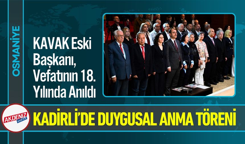 Osmaniye'de KAVAK Eski Başkanı, Vefatının 18. Yılında Anıldı