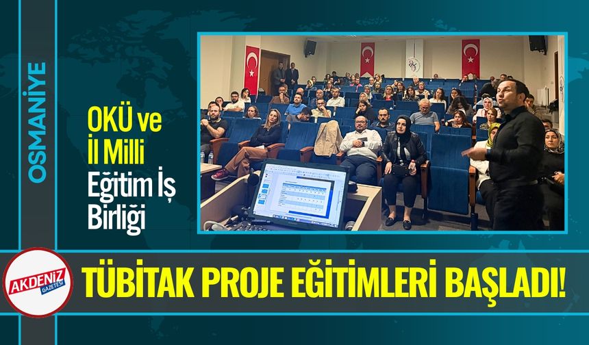 Osmaniye'de TÜBİTAK Proje Eğitimleri Başladı