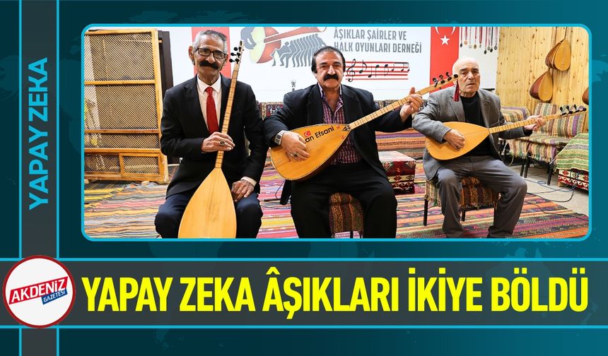 Yapay Zeka Türküleri Âşıkları İkiye Böldü