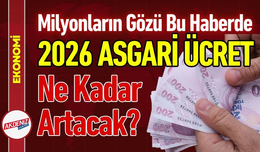2026 Asgari Ücret Ne Zaman Belli Olacak ve Ne Kadar Artacak?