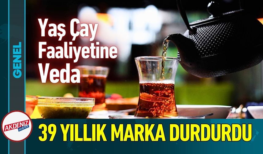 39 Yıllık Efsane Çay Markası Üretimini Durdu