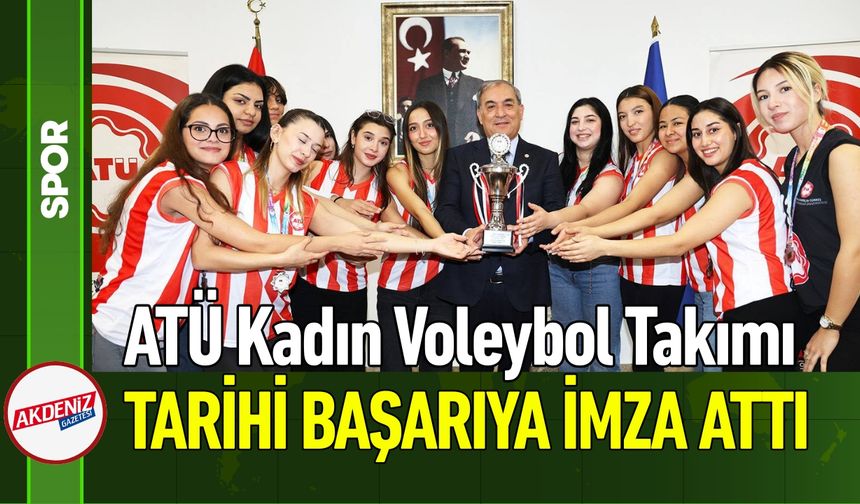 ATÜ Kadın Voleybol Takımından Tarihi Başarı