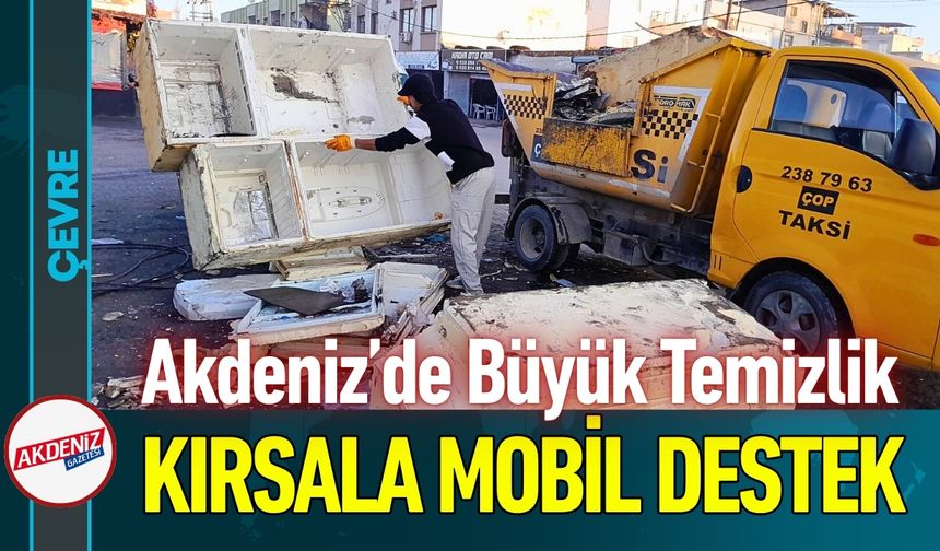 Akdeniz’de Büyük Temizlik Harekâtı: Atıklar Kentten Çıkıyor