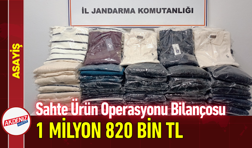 Sahte Ürün Operasyonu Bilançosu: 1 Milyon 820 Bin ₺