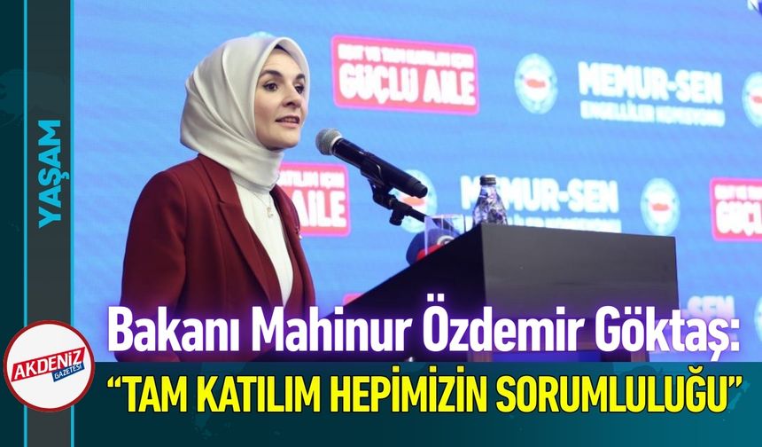 Bakan Göktaş: Aileyi Güçlendirmek Stratejik Adım