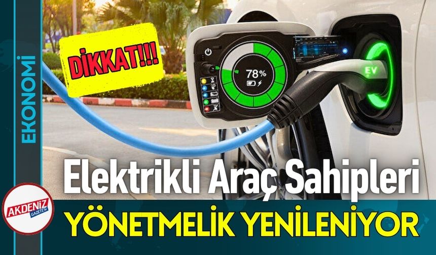 EPDK’dan Elektrikli Araç Devrimi; Yönetmelik Yenilendi