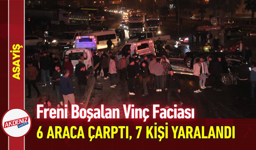 Freni Boşalan Vinç Faciası: 6 Araca Çarptı, 7 Kişi Yaralandı!