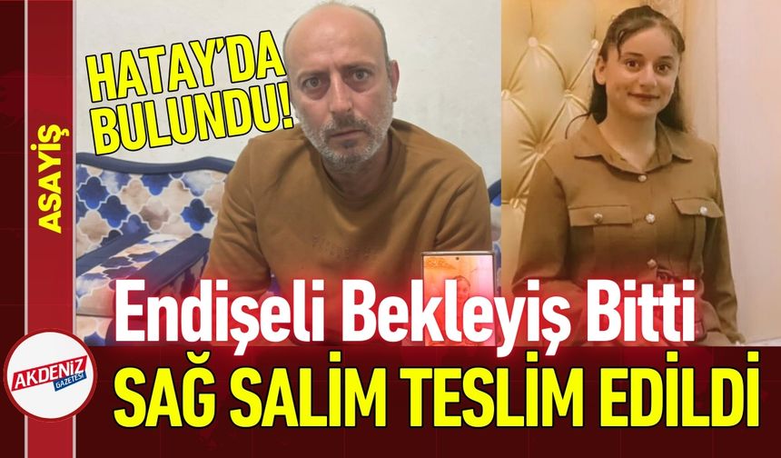 Gaziantep’te Kaybolmuştu, Hatay’da Bulundu!