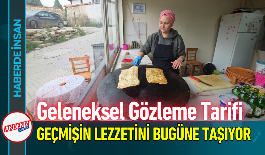 Geleneksel Gözleme Tarifi Geçmişin Lezzetini Bugüne Taşıyor!