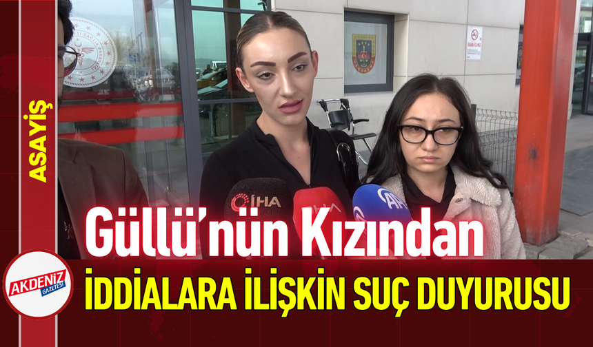 Güllü’nün Kızından İddialara İlişkin Suç Duyurusu!
