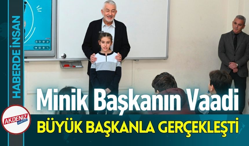 Minik Başkandan Büyük Başkan Vaadi