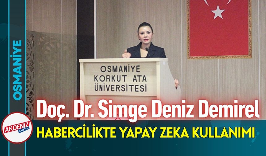 Osmaniye OKÜ’de Yapay Zekanın Kullanımı Anlatıldı