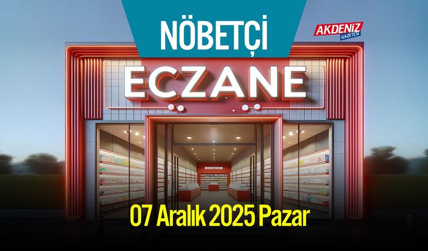Osmaniye’de 07 Aralık 2025 Pazar Günü Nöbetçi Eczaneler