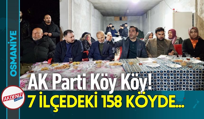 Osmaniye'de AK Parti’nin Köy Toplantıları Sürüyor