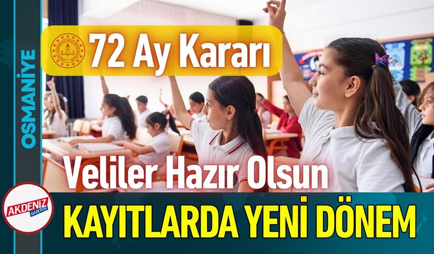 Osmaniye'de Birinci Sınıf Kayıtlarında Yeni Dönem